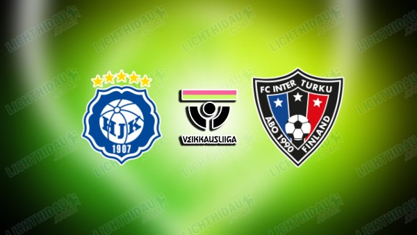 NHẬN ĐỊNH HJK VS INTER TURKU, 22H00 NGÀY 17/6