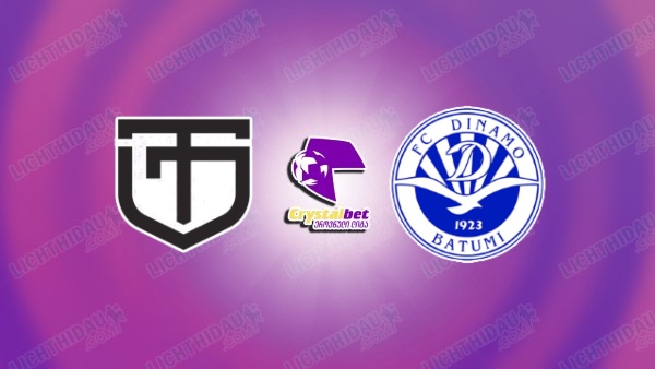 NHẬN ĐỊNH TORPEDO KUTAISI VS DINAMO BATUMI, 00H00 NGÀY 18/6