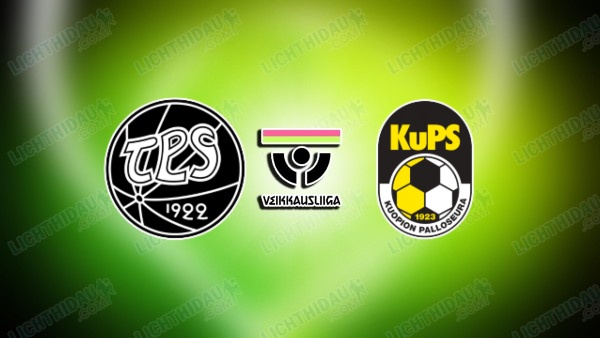 NHẬN ĐỊNH TPS TURKU VS KUPS, 22H00 NGÀY 17/6