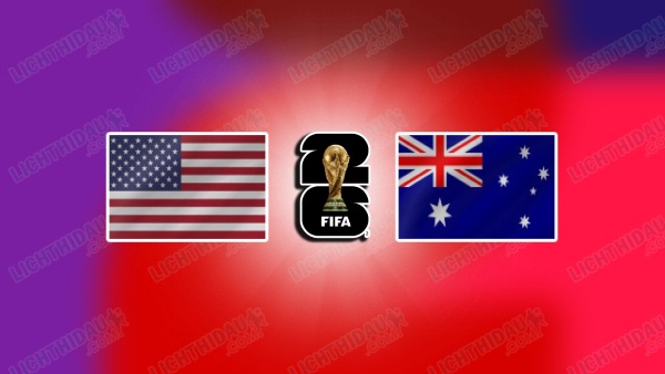 NHẬN ĐỊNH MỸ VS AUSTRALIA, 02H00 NGÀY 20/6