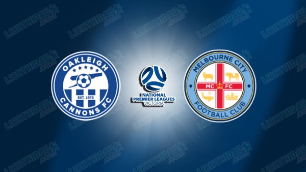 NHẬN ĐỊNH OAKLEIGH VS U21 MELBOURNE CITY, 17H15 NGÀY 19/6