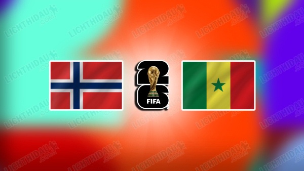 NHẬN ĐỊNH NA UY VS SENEGAL, 07H00 NGÀY 23/6