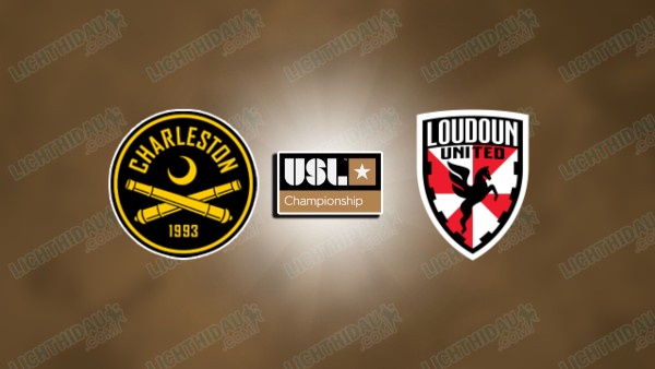 NHẬN ĐỊNH CHARLESTON VS LOUDOUN UNITED, 06H00 NGÀY 25/6