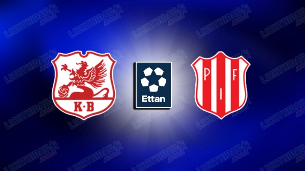 NHẬN ĐỊNH KARLBERGS VS PITEA, 00H00 NGÀY 25/6