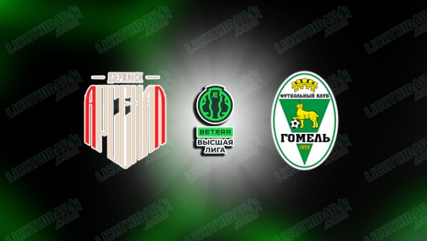 NHẬN ĐỊNH ARSENAL DZYARZHYNSK VS GOMEL, 00H00 NGÀY 27/6