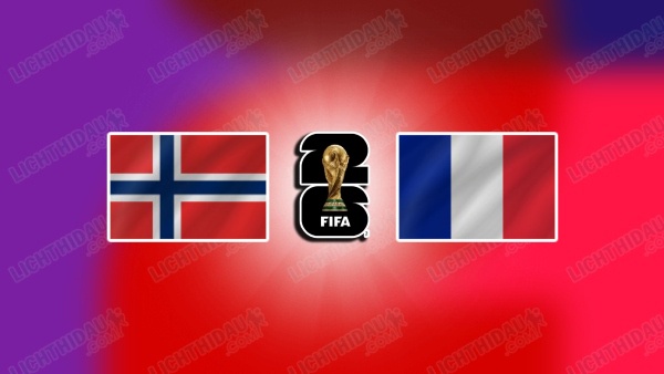 NHẬN ĐỊNH NA UY VS PHÁP, 02H00 NGÀY 27/6