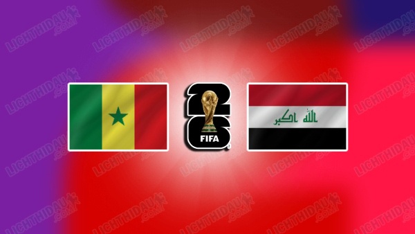 NHẬN ĐỊNH SENEGAL VS IRAQ, 02H00 NGÀY 27/6