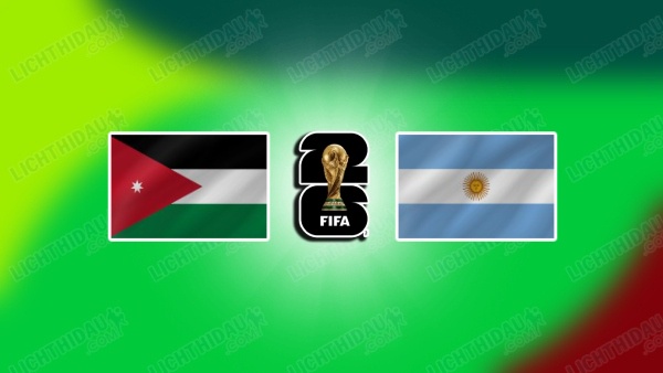 NHẬN ĐỊNH JORDAN VS ARGENTINA, 09H00 NGÀY 28/6