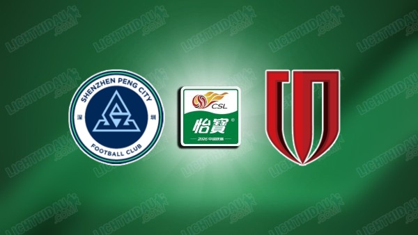 NHẬN ĐỊNH SHENZHEN VS CHENGDU RONGCHENG, 18H35 NGÀY 27/6