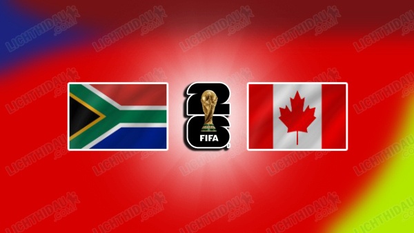NHẬN ĐỊNH NAM PHI VS CANADA, 02H00 NGÀY 29/6