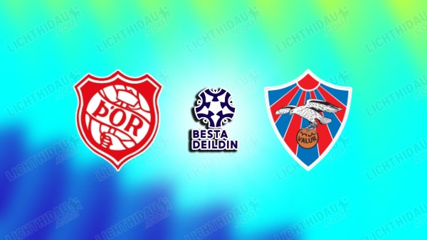 NHẬN ĐỊNH THOR AKUREYRI VS VALUR, 00H00 NGÀY 29/6