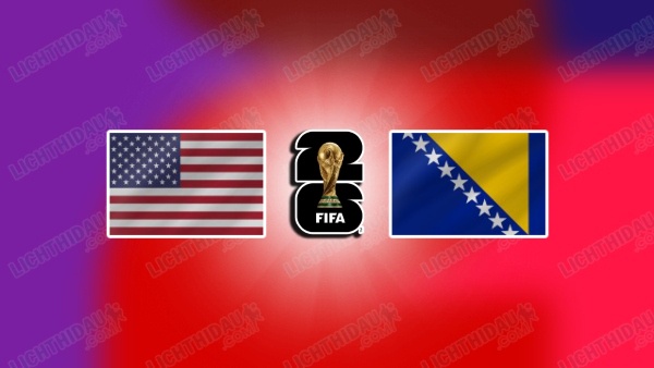 NHẬN ĐỊNH MỸ VS BOSNIA, 07H00 NGÀY 2/7