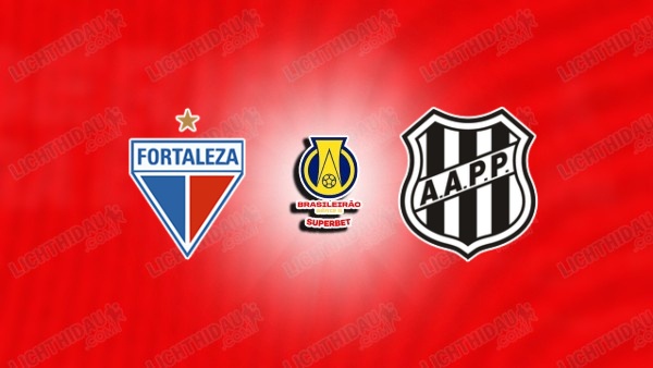 NHẬN ĐỊNH FORTALEZA VS PONTE PRETA, 07H00 NGÀY 3/7