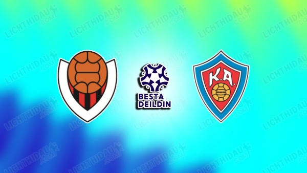 NHẬN ĐỊNH VIKINGUR VS KA AKUREYRI, 02H15 NGÀY 3/7