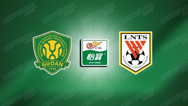 NHẬN ĐỊNH BEIJING GUOAN VS SHANDONG, 18H35 NGÀY 4/7