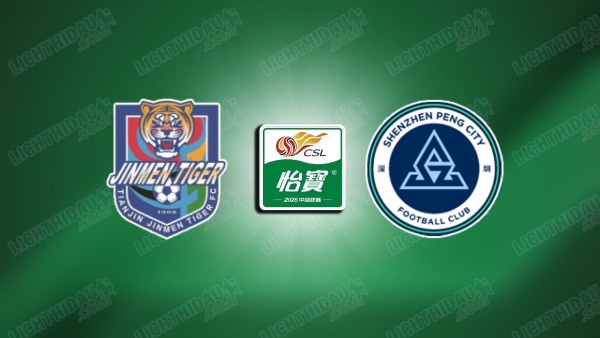 NHẬN ĐỊNH TIANJIN JINMEN VS SHENZHEN, 19H00 NGÀY 4/7