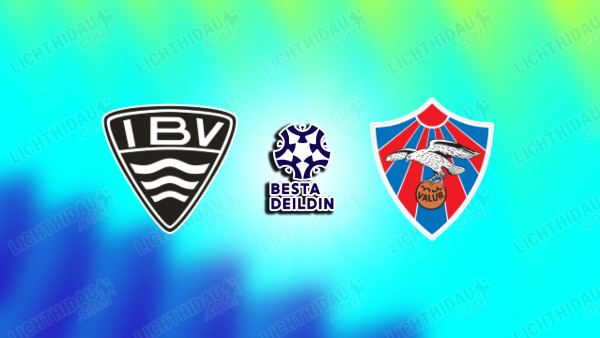 NHẬN ĐỊNH VESTMANNAEYJAR VS VALUR, 23H00 NGÀY 4/7