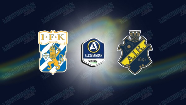 NHẬN ĐỊNH GOTEBORG VS AIK, 19H00 NGÀY 5/7