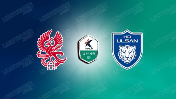 NHẬN ĐỊNH GWANGJU VS ULSAN HD, 17H30 NGÀY 5/7