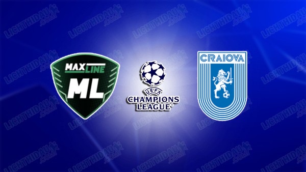 NHẬN ĐỊNH MAXLINE VITEBSK ĐẤU VỚI U. CRAIOVA, 00H00 NGÀY 9/7