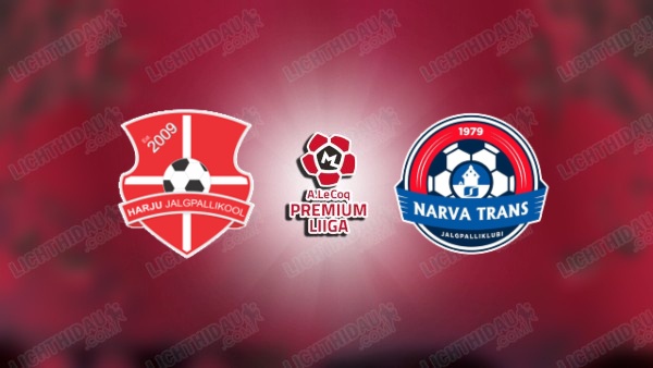 NHẬN ĐỊNH HARJU GẶP NARVA TRANS, 23H00 NGÀY 10/7