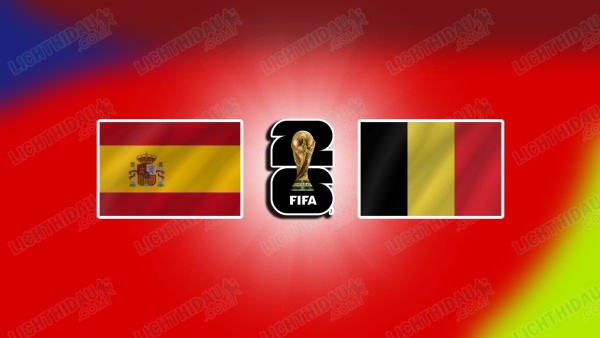 NHẬN ĐỊNH TÂY BAN NHA VS BỈ, 02H00 NGÀY 11/7