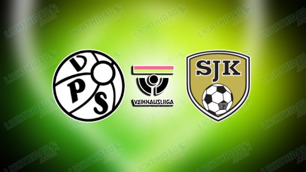 NHẬN ĐỊNH VPS VS SJK SEINAJOKI, 23H00 NGÀY 10/7