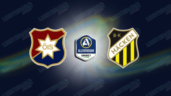 NHẬN ĐỊNH ORGRYTE VS HACKEN, 22H30 NGÀY 11/7