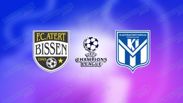 NHẬN ĐỊNH ATERT BISSEN VS KLAKSVIK, 01H15 NGÀY 16/7 