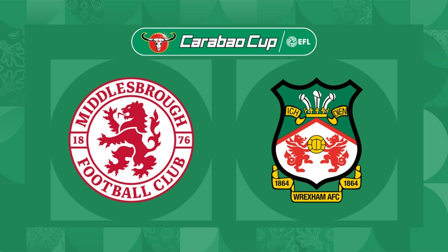 Link xem Middlesbrough vs Wrexham, 02h00 ngày 8/8, vòng 1 Cup LĐ Anh
