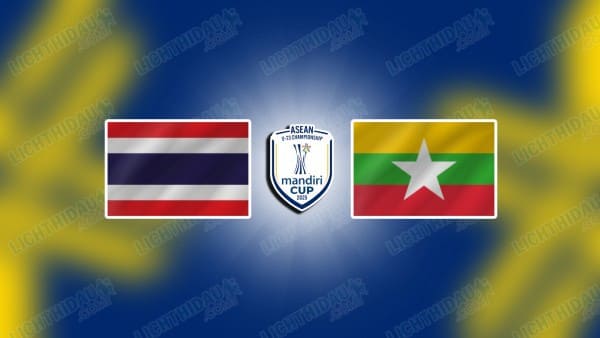 Link xem Thái Lan vs Myanmar, 20h00 ngày 8/8, bảng B ASEAN Cup 2026
