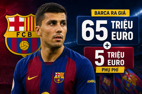Barca và Man City sắp đạt được sự đồng thuận về Rodri