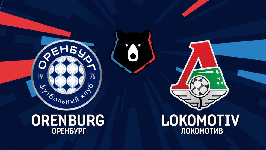 Nhận định Orenburg vs Lokomotiv Moscow, 21h00 ngày 14/8
