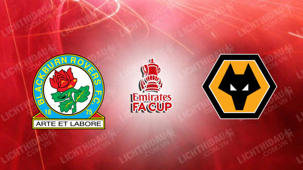 Nhận định Wolves vs Blackburn, 02h00 ngày 15/8