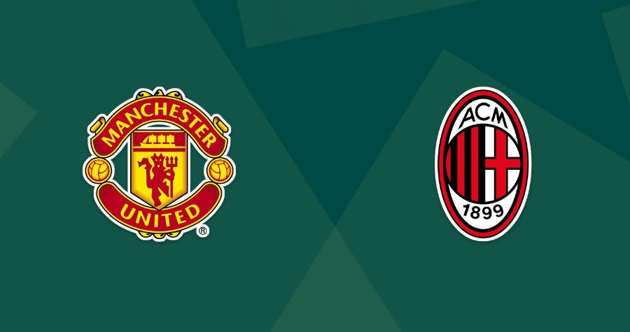 Link xem AC Milan vs MU, 21h45 ngày 15/8, Giao hữu CLB
