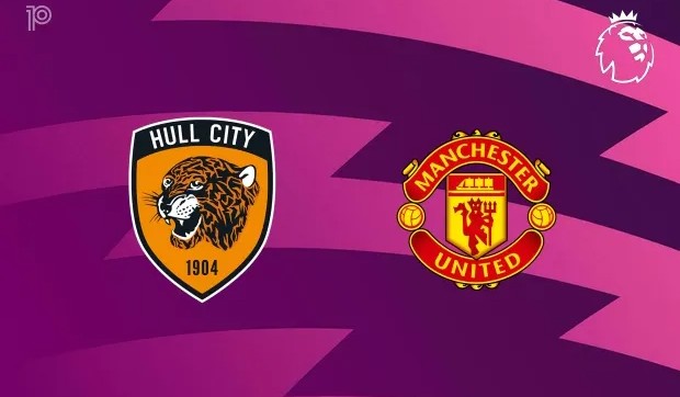 Nhận định Hull City vs MU, 18h30 ngày 22/8, vòng 1 Ngoại Hạng Anh