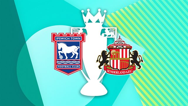 Nhận định Ipswich vs Sunderland, 21h00 ngày 22/8, vòng 1 Ngoại hạng Anh