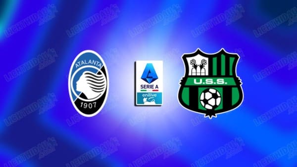 Nhận định Atalanta vs Sassuolo, 01h45 ngày 24/08, vòng 1 VĐQG Italia