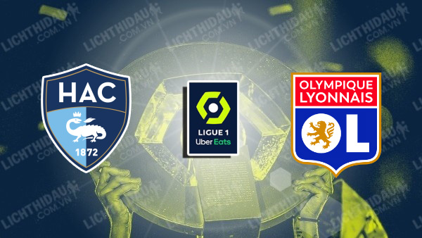 Nhận định Lyon vs Le Havre, 01h45 ngày 30/08, vòng 2 VĐQG Pháp