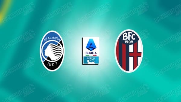 Nhận định Atalanta vs Bologna, 01h45 ngày 1/9, vòng 2 VĐQG Italia