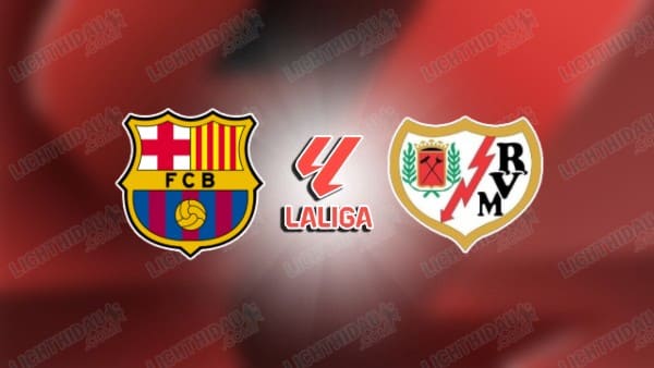 Nhận định Barcelona vs Vallecano, 02h30 ngày 1/9, vòng 3 VĐQG Tây Ban Nha