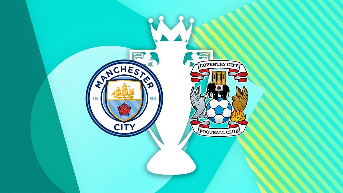 Nhận định Man City vs Coventry, 21h00 ngày 5/9, vòng 3 Ngoại hạng Anh