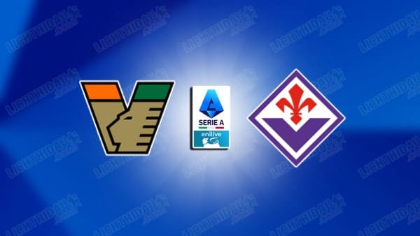Nhận định Venezia vs Fiorentina, 01h45 ngày 12/9, vòng 4 VĐQG Italia
