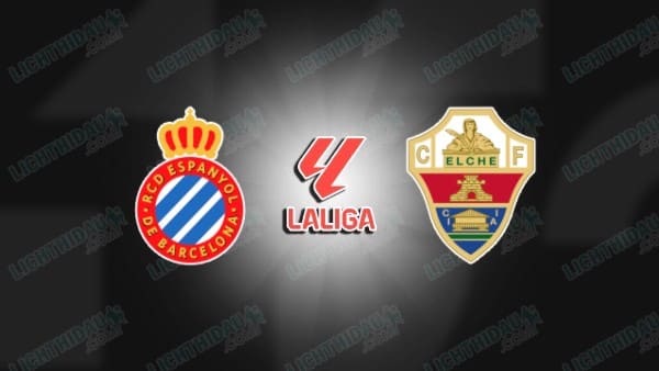 Nhận định Espanyol vs Elche, 02h00 ngày 19/9, vòng 5 VĐQG Tây Ban Nha