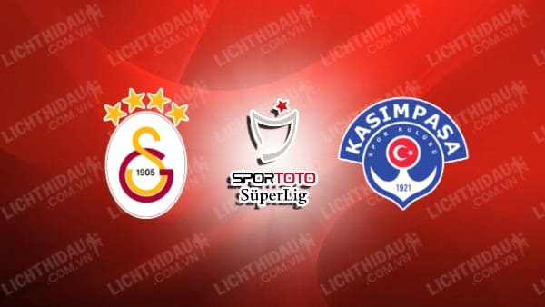 Nhận định Galatasaray vs Kasimpasa, 00h00 ngày 10/10, vòng 7 VĐQG Thổ Nhĩ Kỳ