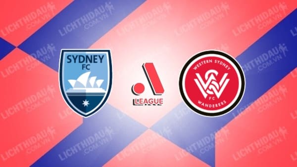 Nhận định Sydney FC vs Western Sydney, 16h00 ngày 16/10, vòng 1 VĐQG Australia
