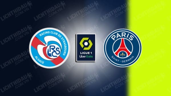 Nhận định Strasbourg vs PSG, 22h15 ngày 17/10, vòng 7 VĐQG Pháp