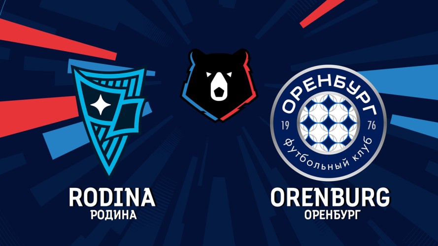 Link xem Rodina Moscow vs Orenburg, 23h30 ngày 19/9, vòng 11 VĐQG Nga