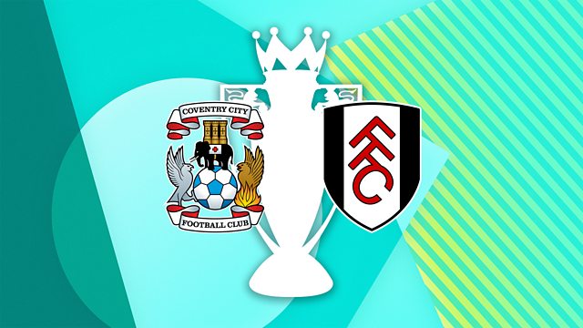 Nhận định Coventry vs Fulham, 21h00 ngày 24/10, vòng 8 Ngoại hạng Anh