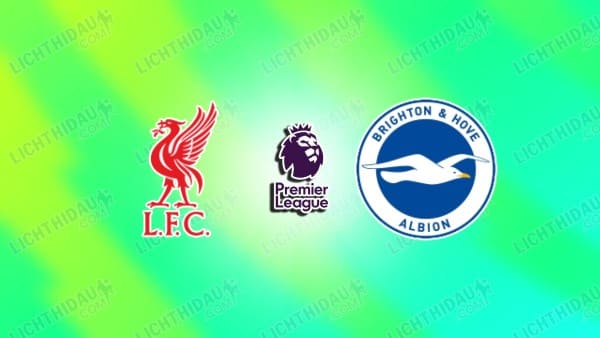 Nhận định Liverpool vs Brighton, 21h00 ngày 25/10, vòng 8 Ngoại hạng Anh